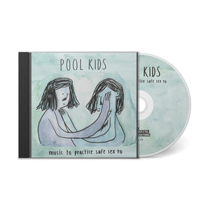 Pool Kids - Music To Practice Safe Sex To