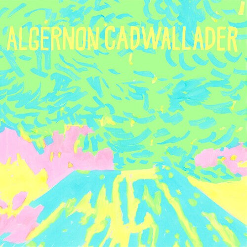 Algernon Cadwallader - Trying Not To Have A Thought