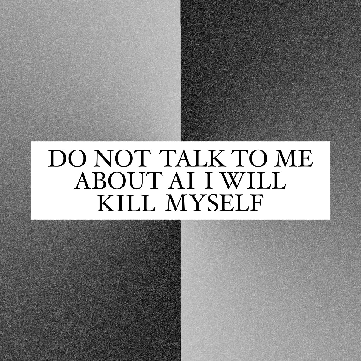 Gay Meat - Do Not Talk To Me About AI Bumper Sticker
