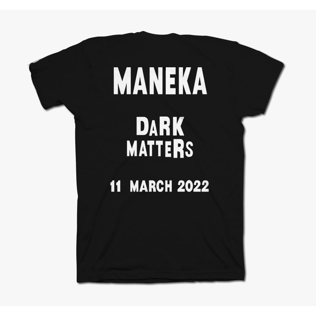 Maneka - Dark Matters T-Shirt
